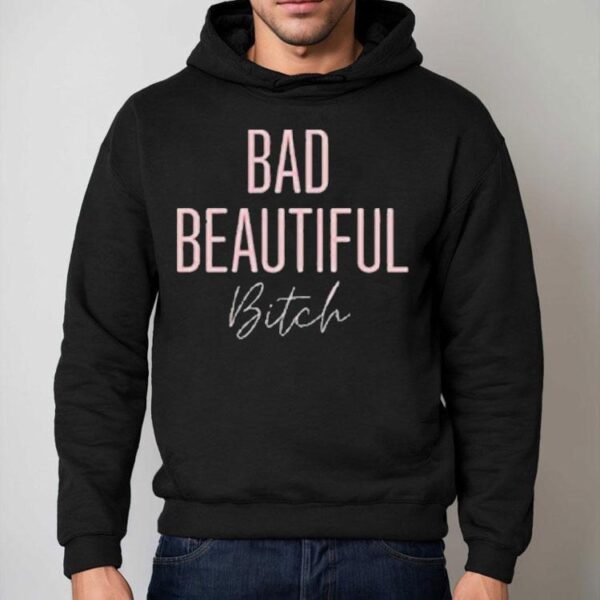Bad Beautiful Bitch Shirt