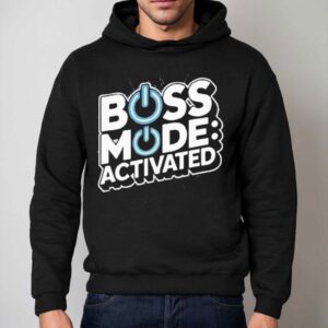 Boss Mode Activated National Boss Day Hoodie