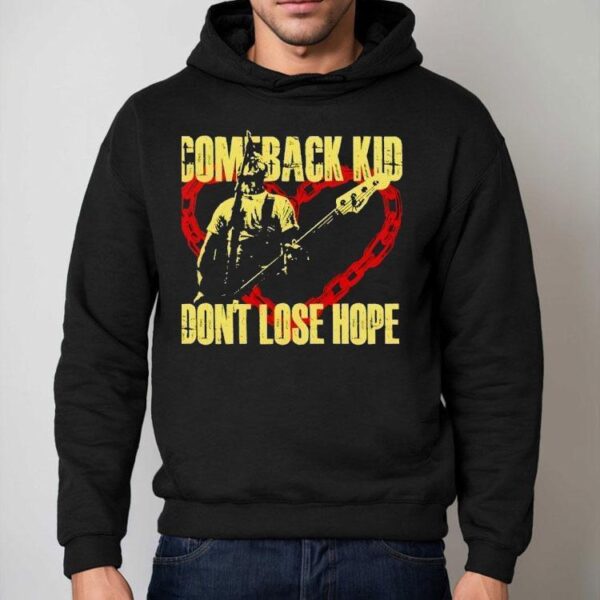 Comeback Kid Don’t Lose Hope 2025 Shirt