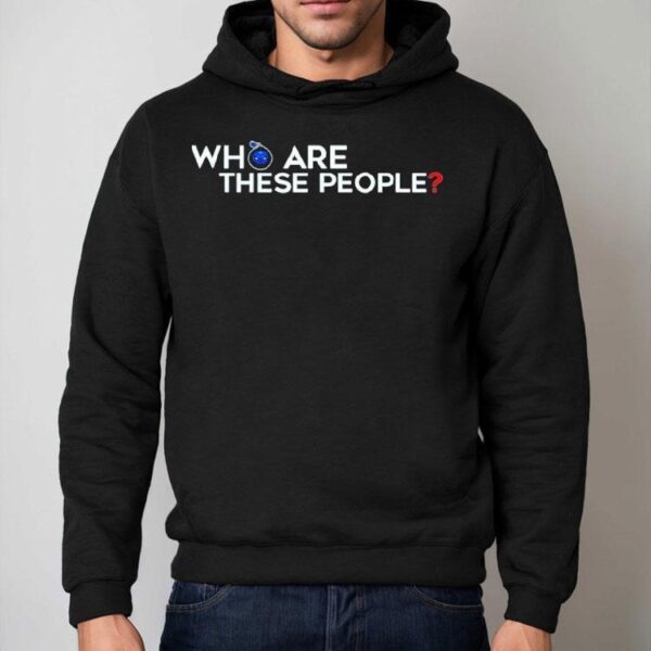 Dkdynamite Who Are These People Shirt
