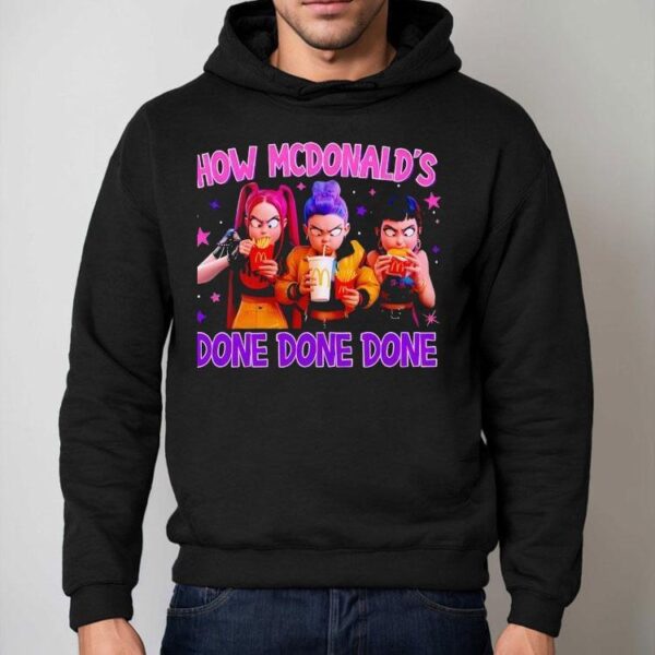 How Mcdonald’s Done Done Done Shirt