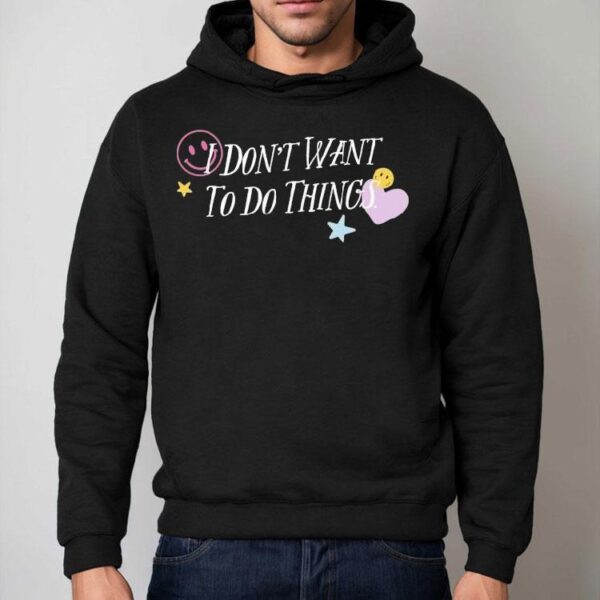 I Don’t Want To Do Things Star Heart Smiley Shirt