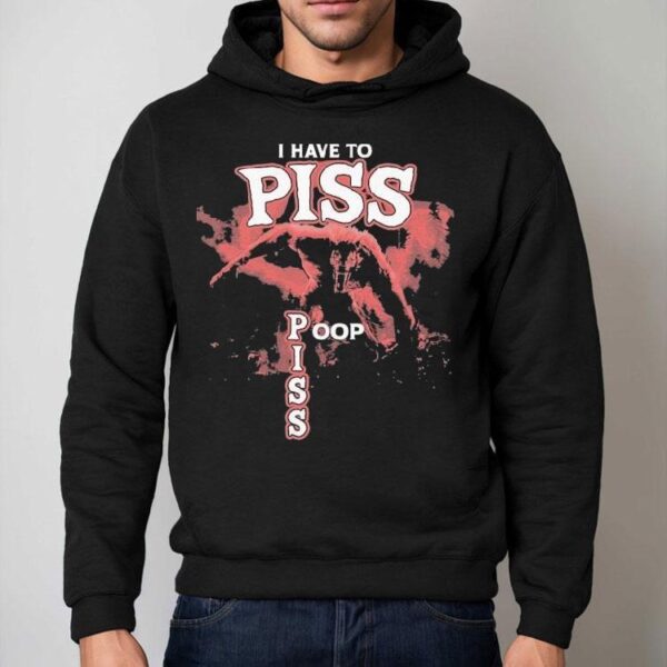 I Have To Piss Poop Wolf Shirt