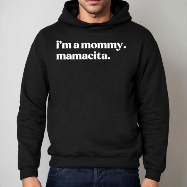 I’m A Mommy Mamacita Shirt