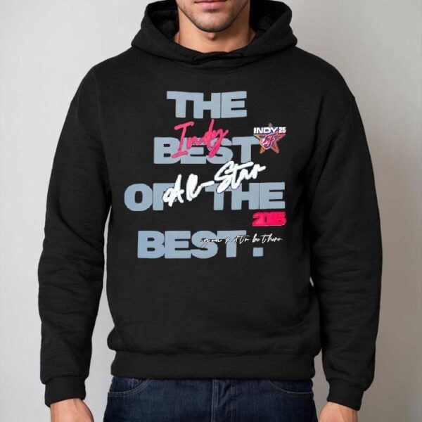 Indy All-star The Best Of The Best Indiana Fevers 2025 Shirt