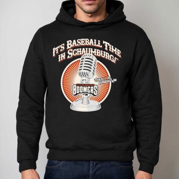 It’s Baseball Time In Schaumburg Chalk It Up Boomers Win Shirt