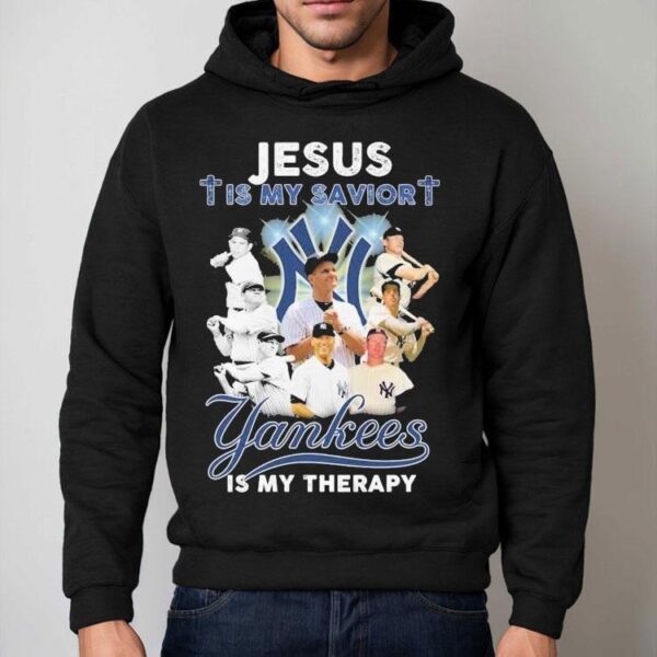 Jesus Is My Savior New York Yankees Is My Therapy Shirt