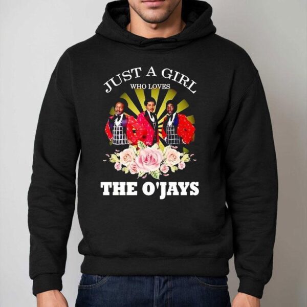 Just A Girl Who Loves The O’jays Shirt
