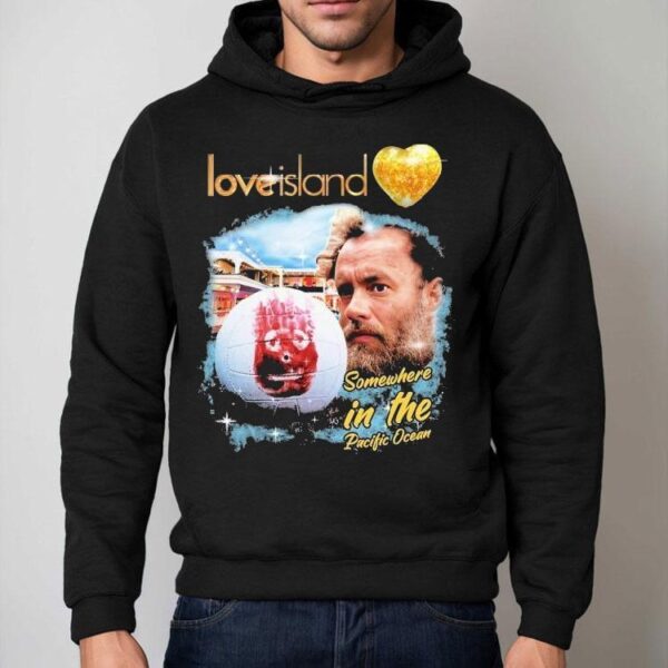 Love Island Somewhere In The Pacific Ocean Shirt