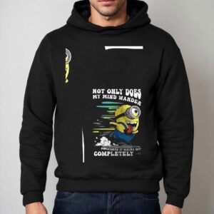 Minion Not Only Does My Mind Wander Sometimes It Walks Off Completely Hoodie