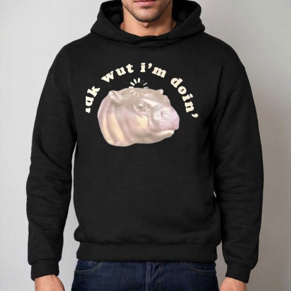 Moodeng Idk Wut I’m Doin’ Shirt