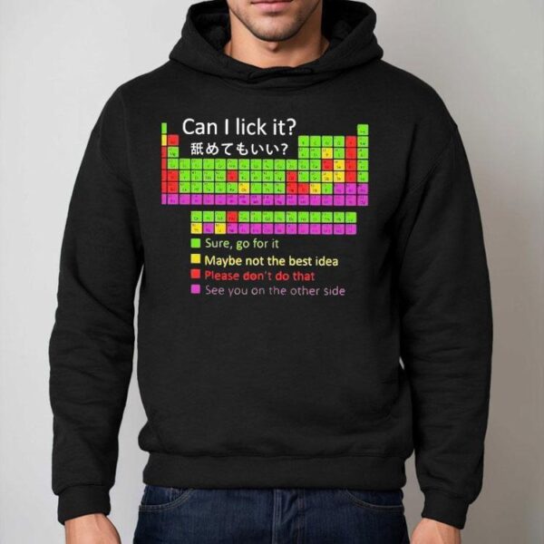 Periodic Table Can I Lick It Sure Go For It See You On The Other Side Shirt