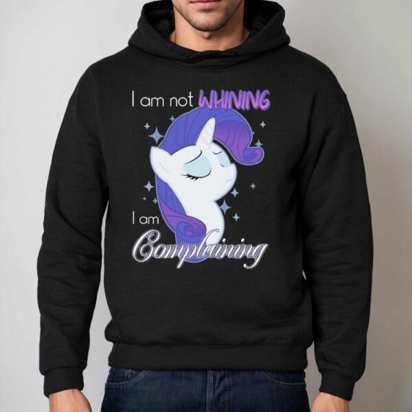 Pony I Am Not Whining I Am Complaining Shirt
