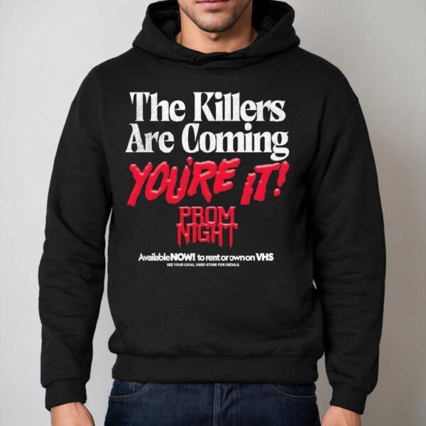 Prom Night The Killers Are Coming You’re It Now On Videocassette Vhs Shirt