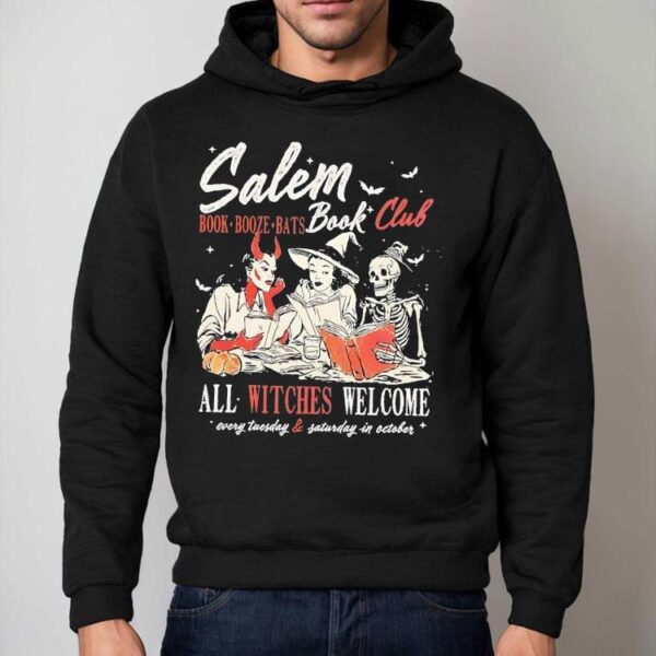 Salem Book Booze Bats Book Club All Witches Welcome Every Tuesday And Saturday In October Halloween Shirt