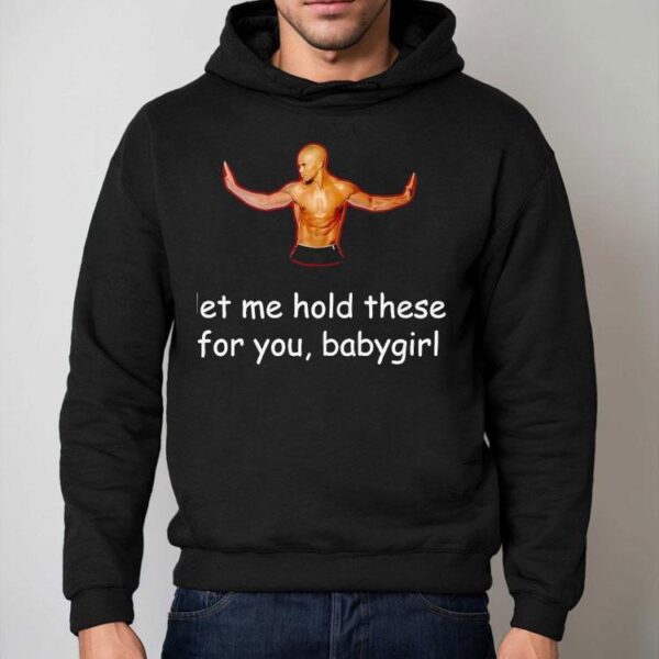 Shemar Moore Let Me Hold These For You Babygirl Shirt