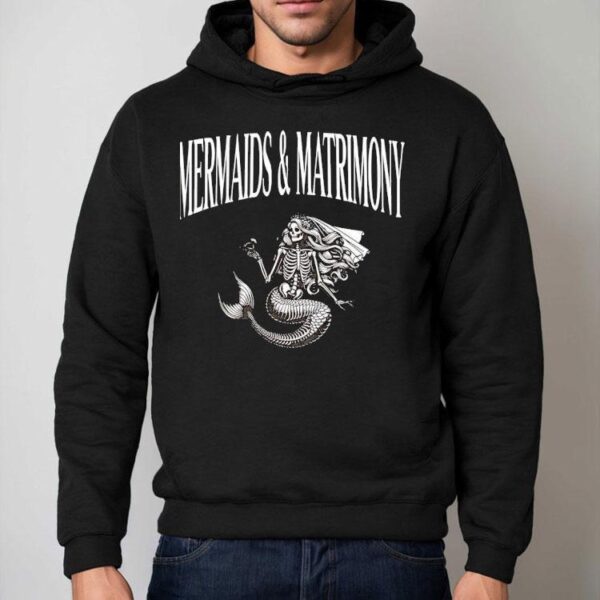 Skeleton Mermaid And Matrimony Shirt