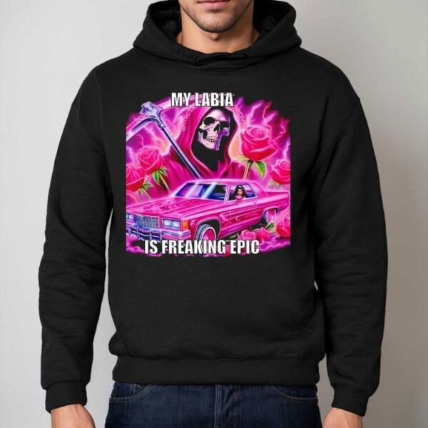 Skeleton My Labia Is Freaking Epic Shirt
