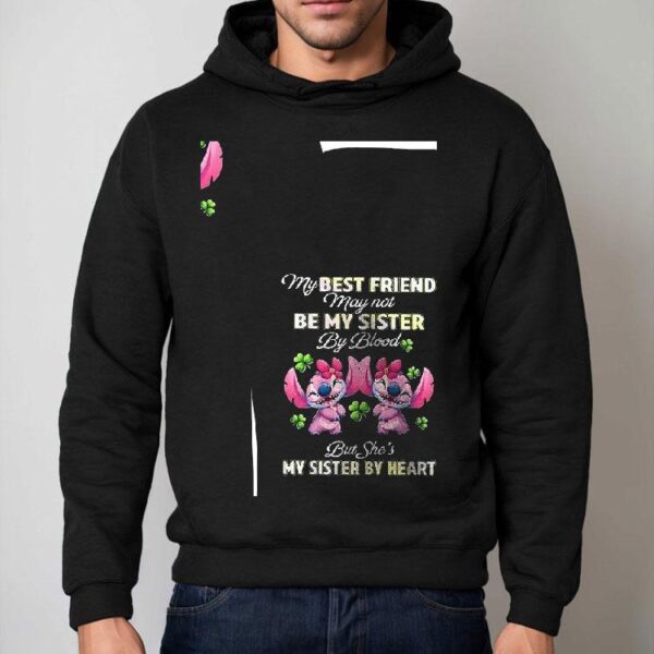 Stitch My Best Friend May Not Be My Sister By Blood But She’s My Sister By Heart Shirt