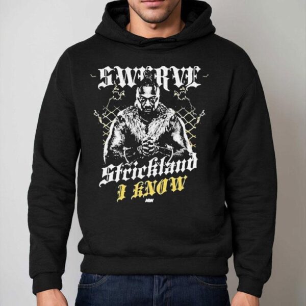 Swerve Strickland I Know Aew Shirt