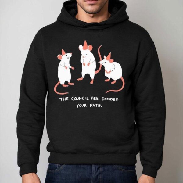 The Council Has Decided Your Fate Rat Council Shirt