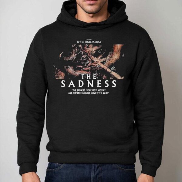 The Sadness Gorefest Rob Jabbaz Is The Most Violence And Depraved Zombie Ever Made Shirt