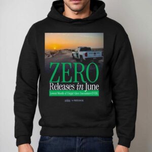 The White House Zero Releases In June Lowest Month Of Illegal Alien Encounters Ever Hoodie