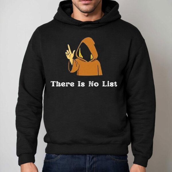 There Is No List Jeffrey Epstein Files Shirt