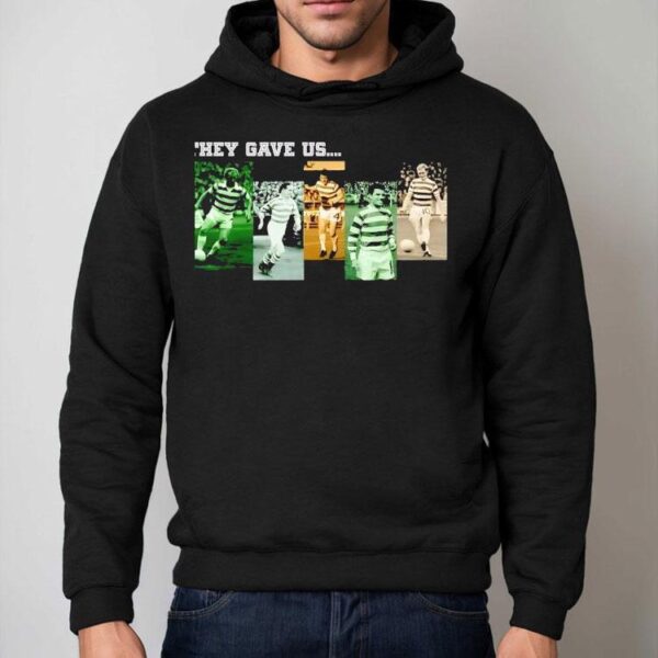 They Gave Us Celtic Football Club Team Shirt