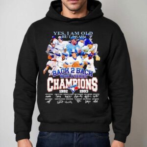 Toronto Blue Jays Yes I Am Old But I Saw Back Back World Series Champion Signatures Hoodie