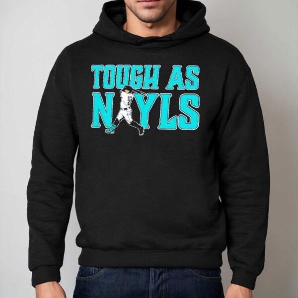 Tough As Nayls Josh Naylor Seattle Mariners Baseball Strength Tribute Shirt