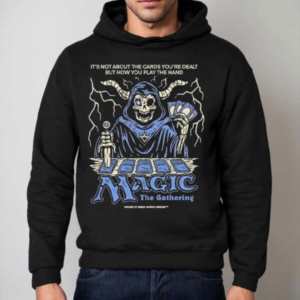 Wizard Of Barge It’s Not About The Cards You’re Dealt But How You Play The Hand Magic The Gathering Shirt