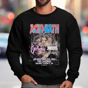 Acid Bath The Caverns In Grundy County Tn Show March Sweatshirt