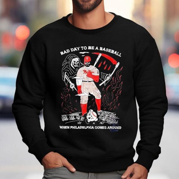 Bad Day To A Baseball When Philadelphia Phillies Comes Around Halloween Shirt