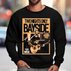 Bayside Two Nights Only On June E Sweatshirt
