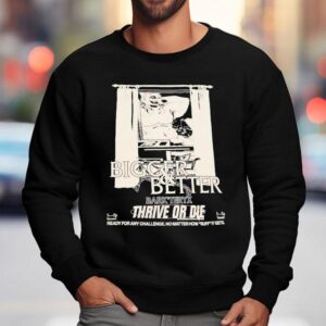 Bigger And Better Bark Teryx Thrive Or Die Ready For Any Chaallenge No Matter How Ruff It Gets Sweatshirt