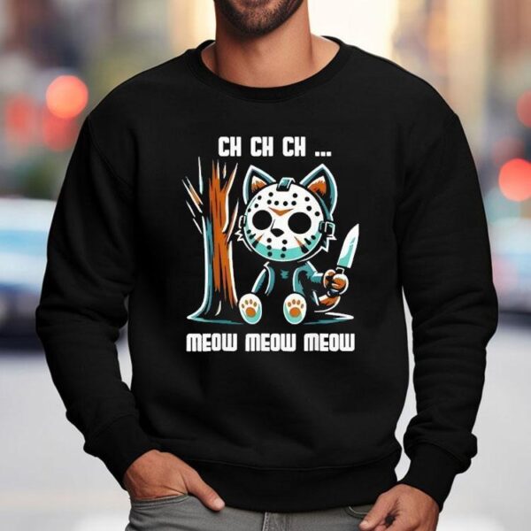 Ch Ch Ch Meow Meow Meow New Shirt
