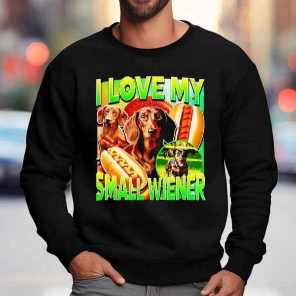 Dachshund Hotdog I Love My Small Wiener Shirt