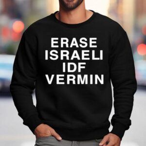 Erase Israeli Idf Vermin Sweatshirt