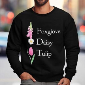 Floral Fdt Foxglove Daisy Tulip Sweatshirt
