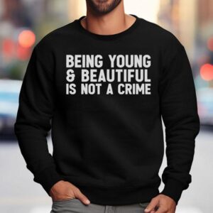 Ginger Twinsies Being Young And Beautiful Is Not A Crime Sweatshirt