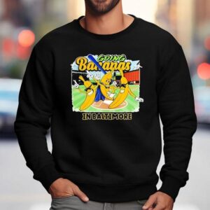 Going Bananas In Baltimore Sweatshirt