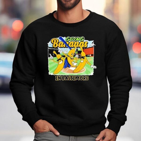Going Bananas In Baltimore Shirt