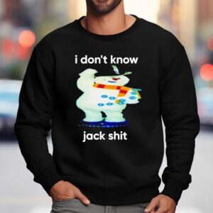 I Don T Know Jack Shi Sweatshirt