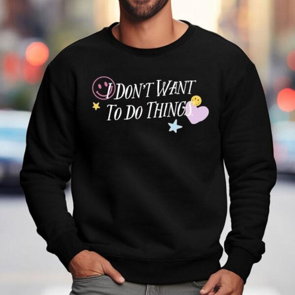 I Don’t Want To Do Things Star Heart Smiley Shirt