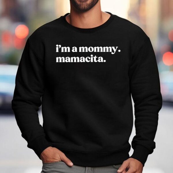 I’m A Mommy Mamacita Shirt