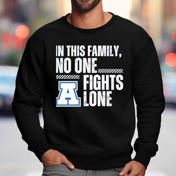 In This Family No One Fights Lone Shirt