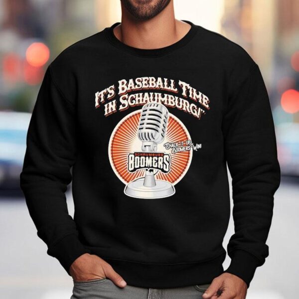 It’s Baseball Time In Schaumburg Chalk It Up Boomers Win Shirt