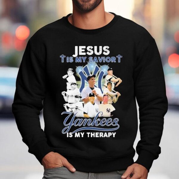 Jesus Is My Savior New York Yankees Is My Therapy Shirt