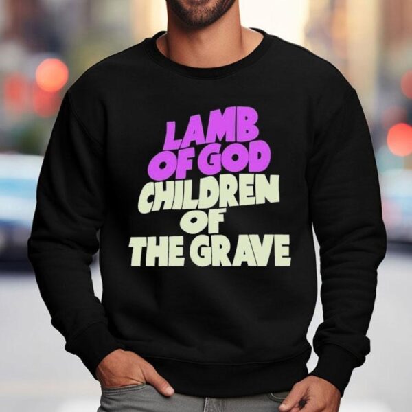 Lamb Of God Children Of The Grave Shirt
